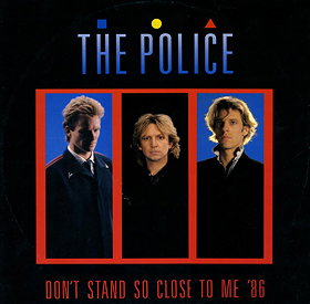 Don't Stand So Close To Me '86 