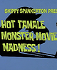 Skippy Spankerton: Hot Tamale Monster Movie Madness