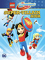 LEGO DC Super Hero Girls: Super-villain High