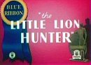 The Little Lion Hunter