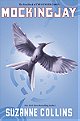 Mockingjay (The Hunger Games, Book 3)