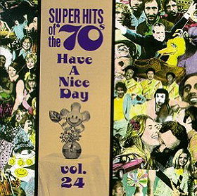 Super Hits of the '70s: Have a Nice Day, Vol. 24