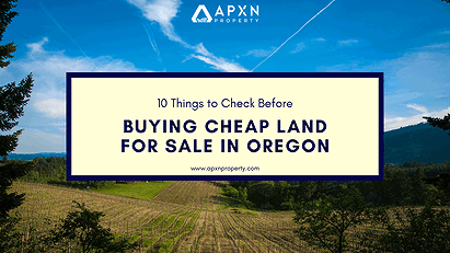 10 Things to Check Before Buying Cheap Land for Sale in Oregon
