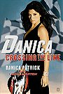 Danica-Crossing the Line