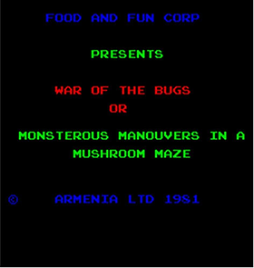 War of the Bugs or Monsterous Manouvers in a Mushroom Maze