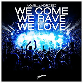 We Come, We Rave, We Love