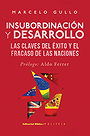 INSUBORDINACIÓN Y DESARROLLO — LAS CLAVES DEL ÉXITO Y EL FRACASO DE LAS NACIONES 