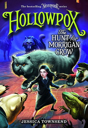 Hollowpox: The Hunt for Morrigan Crow (Nevermoor, Book 3)