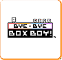 Bye BoxBoy!