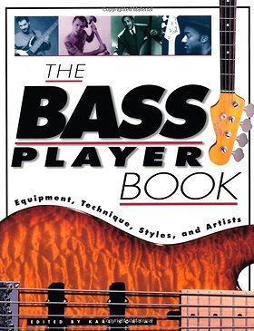 The Bass Player Book: Equipment, Technique, Styles and Artists (Goodwin)