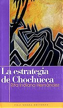 La estrategia de Chochueca