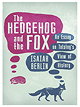 The Hedgehog and the Fox: An Essay on Tolstoy
