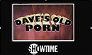 Dave's Old Porn