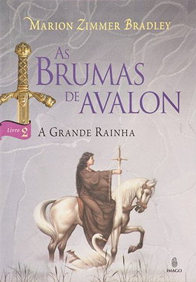 As Brumas de Avalon (Livro 2: A Grande Rainha)
