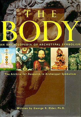 The Body: An Encyclopedia of Archetypal Symbolism
