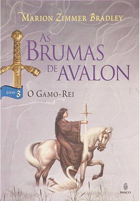 As Brumas de Avalon (Livro 3: O Gamo-Rei)
