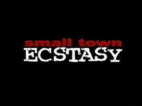 Small Town Ecstasy (2002)