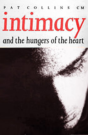 Intimacy and the Hungers of the Heart