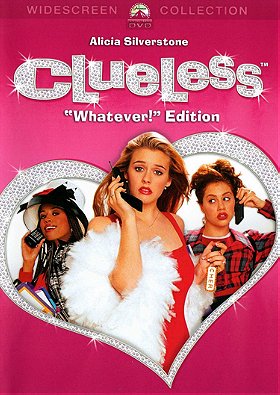 Clueless (Whatever! Edition)