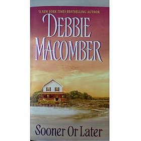 Debbie Macomber Sooner or Later