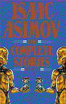 Isaac Asimov: The Complete Stories (Volume 1)