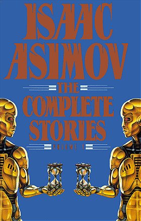 Isaac Asimov: The Complete Stories (Volume 1)