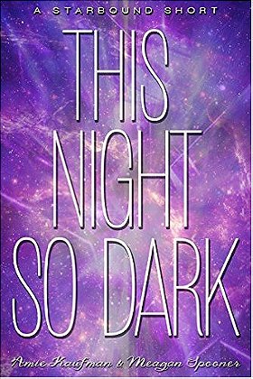 This Night So Dark (The Starbound Trilogy)