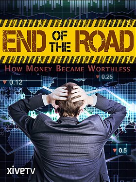 End of the Road: How Money Became Worthless