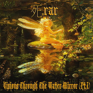 Visions Through The Water Mirror (Pt​.​1) Single - 死.rar