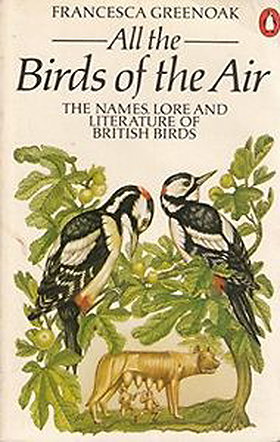 All The Birds Of The Air : The Names, Lore and Literature of British Birds 