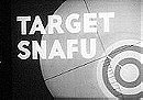 Target Snafu