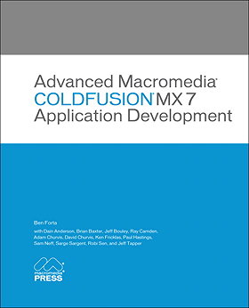Advanced Macromedia ColdFusion MX 7 Application Development