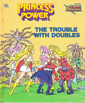 Princess of Power The Trouble With Doubles