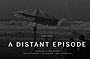 A Distant Episode