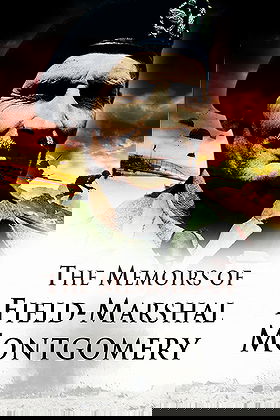 The Memoirs of Field Marshal Montgomery