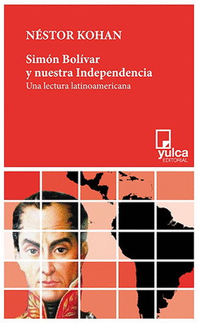 Simón Bolívar  y nuestra Independencia