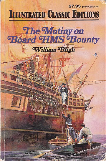 The Mutiny on Board HMS Bounty (Illustrated Classic Editions)