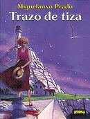 Trazo de tiza/ Streak of Chalk (Spanish Edition)