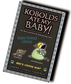 Kobolds Ate My Baby! Super Deluxx Edition