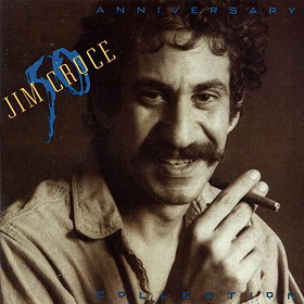 Jim Croce: The 50th Anniversary Collection