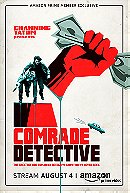 Comrade Detective                                  (2017- )