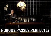Nobody Passes Perfectly