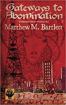 Gateways To Abomination by Matthew M. Bartlett