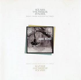 Edward Artemiev - Solaris, The Mirror, Stalker - Music From The Motion Pictures
