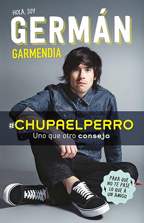 #Chupaelperro: Uno que otro consejo para que no te pase lo que a un amigo (Spanish Edition)