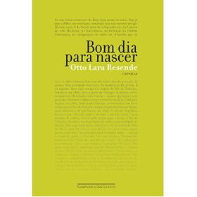 Bom Dia Para Nascer: Cronicas (Em Portugues do Brasil)