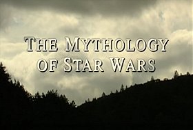 The Mythology of Star Wars