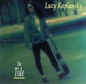 The Tide by Lucy Kaplansky (1994-10-01)
