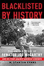 Blacklisted by History: The Untold Story of Senator Joe McCarthy and His Fight Against America