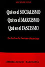 Qué es el SOCIALISMO; Qué es el MARXISMO; Qué es el FASCISMO — La lucha de las tres doctrinas